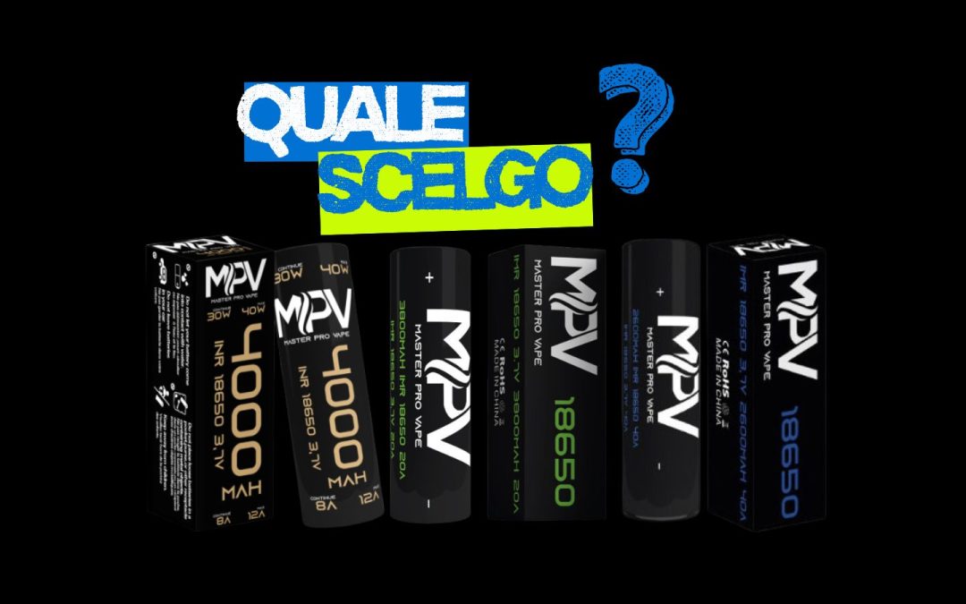 Quale batteria 18650 scegliere per la sigaretta elettronica: guida semplice (con esempi reali)